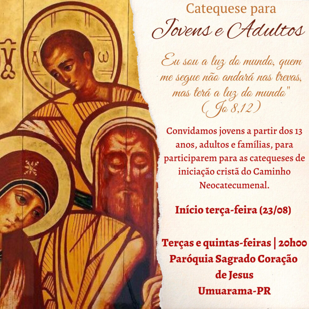 Paróquia Sagrado Coração de Jesus e Caminho Neocatecumenal convidam para catequese de jovens e adultos