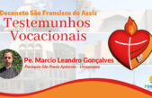 TESTEMUNHOS VOCACIONAIS | Pe. Marcio Leandro de Morais Gonçalves