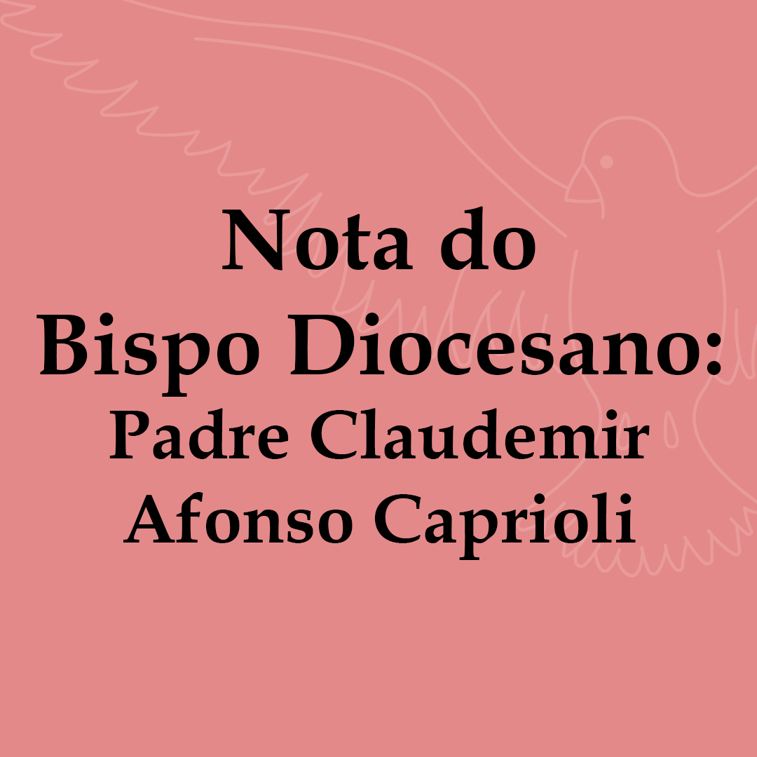 Nota Oficial: Pe. Claudemir Afonso Caprioli