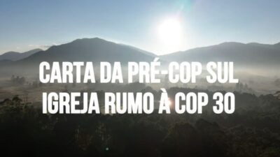 Pré-COP 30 Sul reúne representantes de Igrejas e movimentos em Santa Catarina